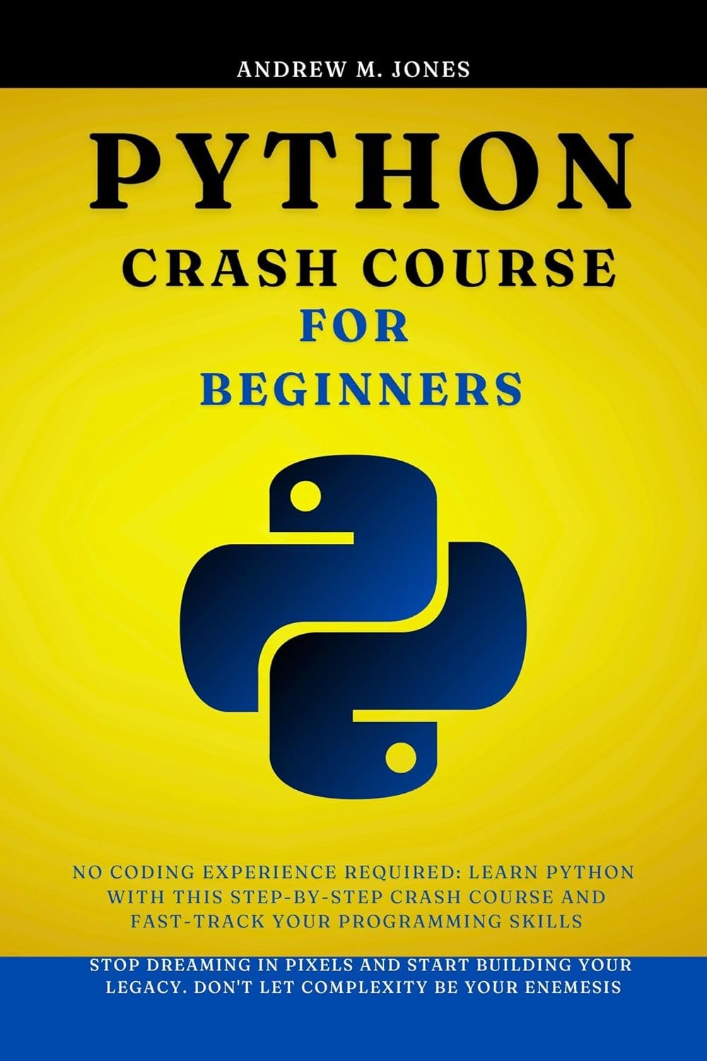 Python crash course for beginners: No Coding Experience Required: Learn python programming ebook