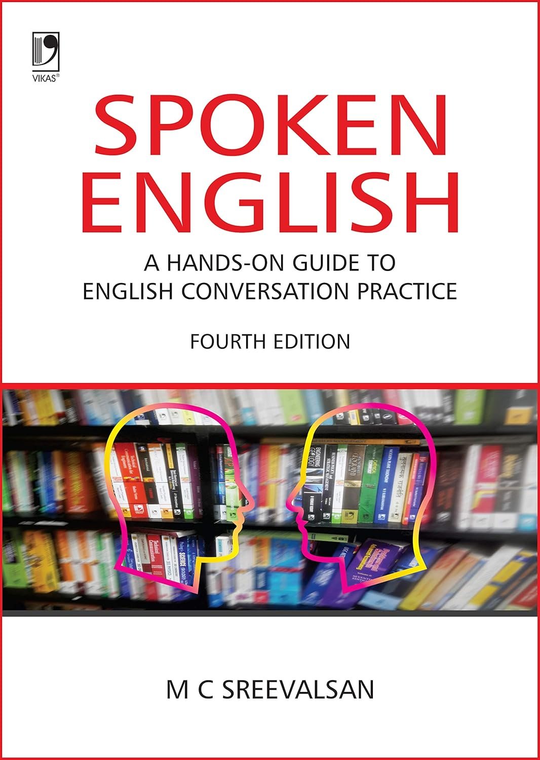 Spoken English: A Hand-On-Guide to English Conversation Practice, 4th Ed. spoken english course