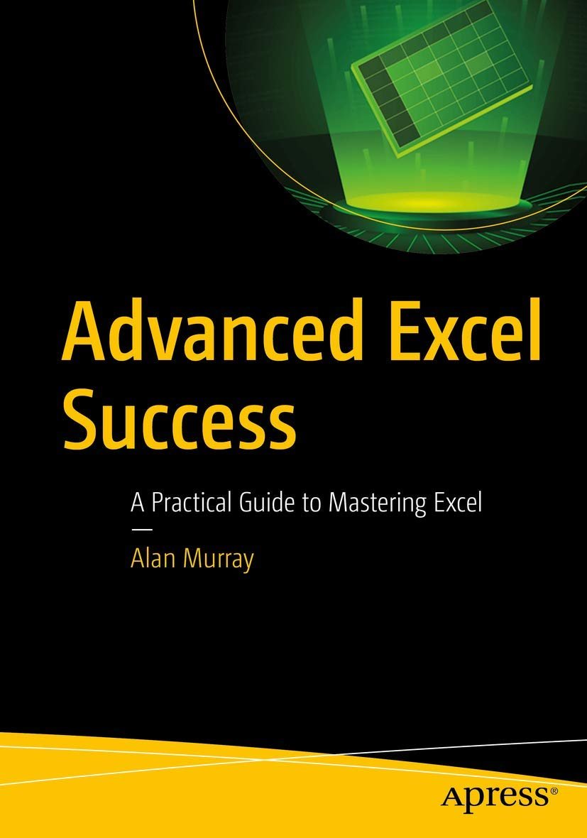 Advanced Excel Success: A Practical Guide to Mastering Excel excel mastery course